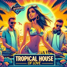 COPAMORE - TROPICAL HOUSE OF LOVE
